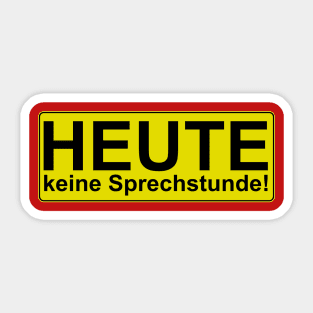 Heute keine Sprechstunde | Zensur! Sticker